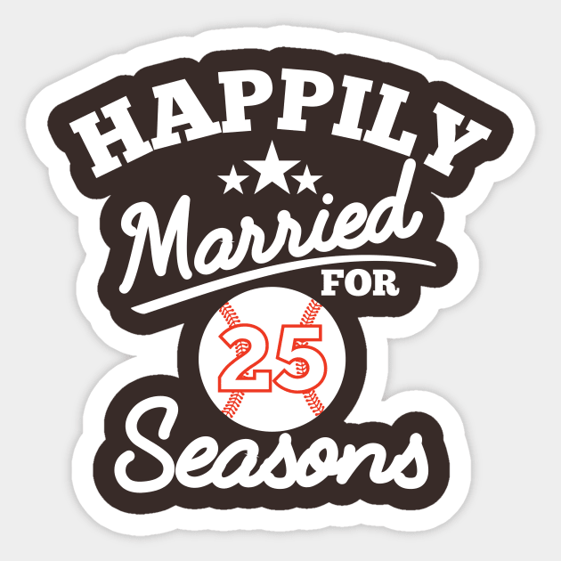 Happily Married For 25 seasons Sticker by RusticVintager